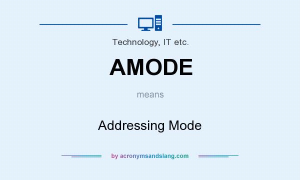 What does AMODE mean? It stands for Addressing Mode