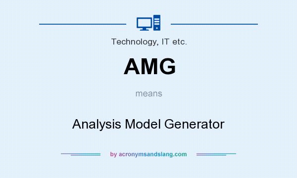 What does AMG mean? It stands for Analysis Model Generator