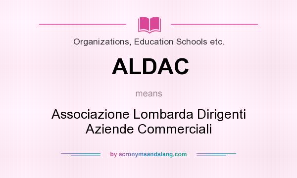 What does ALDAC mean? It stands for Associazione Lombarda Dirigenti Aziende Commerciali