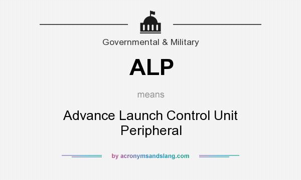 What does ALP mean? It stands for Advance Launch Control Unit Peripheral