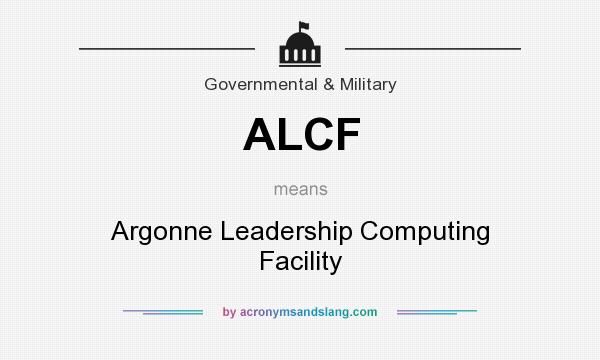 What does ALCF mean? It stands for Argonne Leadership Computing Facility