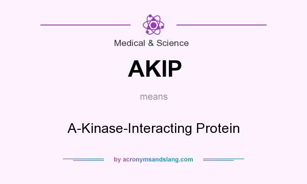 What does AKIP mean? It stands for A-Kinase-Interacting Protein