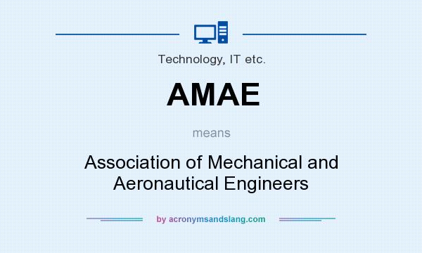 What does AMAE mean? It stands for Association of Mechanical and Aeronautical Engineers