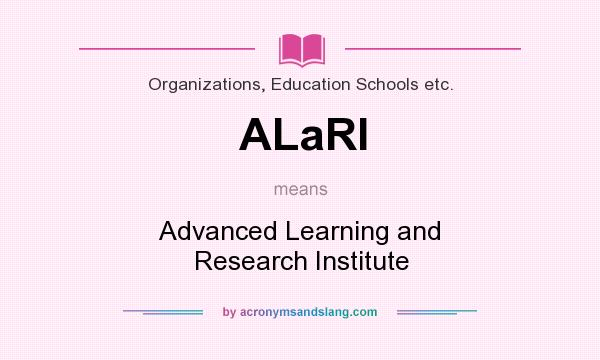 What does ALaRI mean? It stands for Advanced Learning and Research Institute