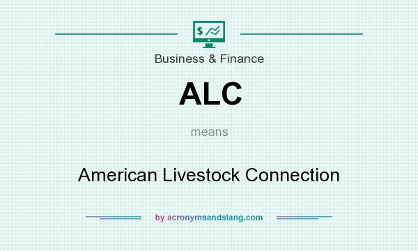 What does ALC mean? It stands for American Livestock Connection
