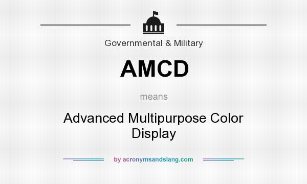 What does AMCD mean? It stands for Advanced Multipurpose Color Display