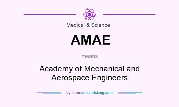What does AMAE mean? It stands for Academy of Mechanical and Aerospace Engineers