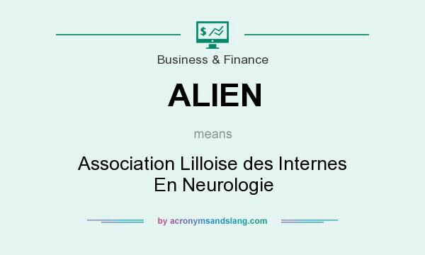 What does ALIEN mean? It stands for Association Lilloise des Internes En Neurologie