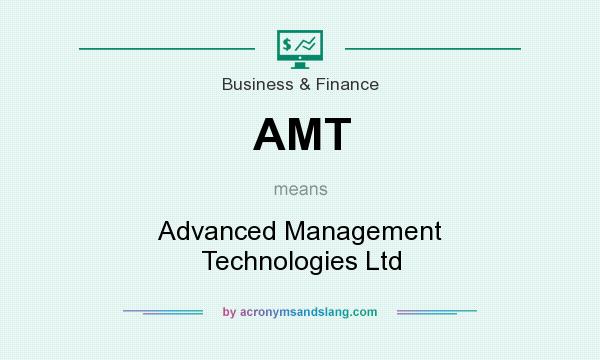 What does AMT mean? It stands for Advanced Management Technologies Ltd