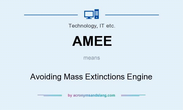 What does AMEE mean? It stands for Avoiding Mass Extinctions Engine