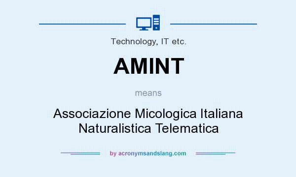 What does AMINT mean? It stands for Associazione Micologica Italiana Naturalistica Telematica