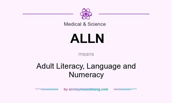 What does ALLN mean? It stands for Adult Literacy, Language and Numeracy