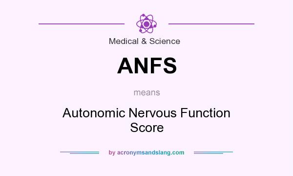 What does ANFS mean? It stands for Autonomic Nervous Function Score