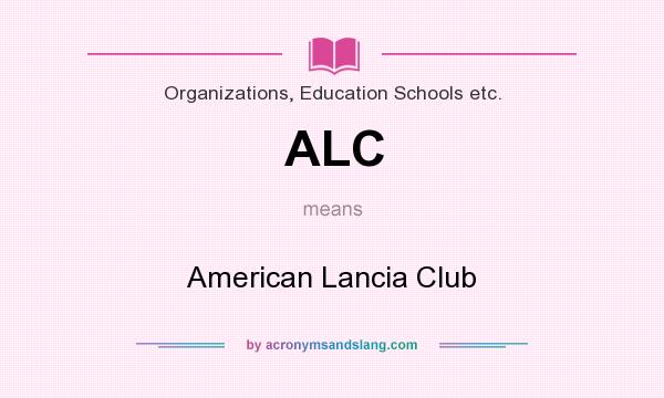 What does ALC mean? It stands for American Lancia Club