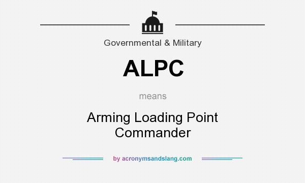 What does ALPC mean? It stands for Arming Loading Point Commander