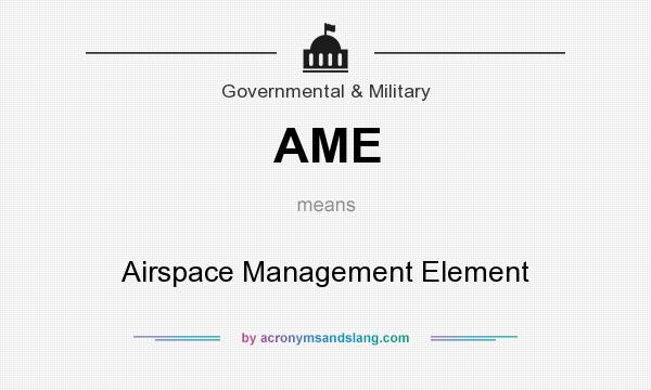 What does AME mean? It stands for Airspace Management Element