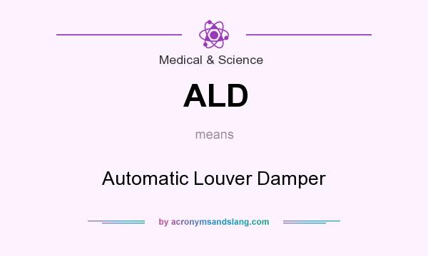 What does ALD mean? It stands for Automatic Louver Damper