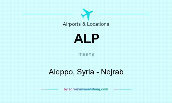 What does ALP mean? It stands for Aleppo, Syria - Nejrab