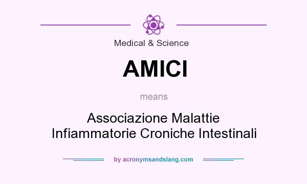 What does AMICI mean? It stands for Associazione Malattie Infiammatorie Croniche Intestinali