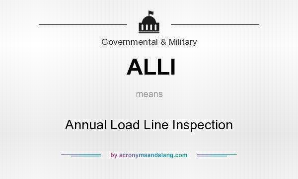 What does ALLI mean? It stands for Annual Load Line Inspection