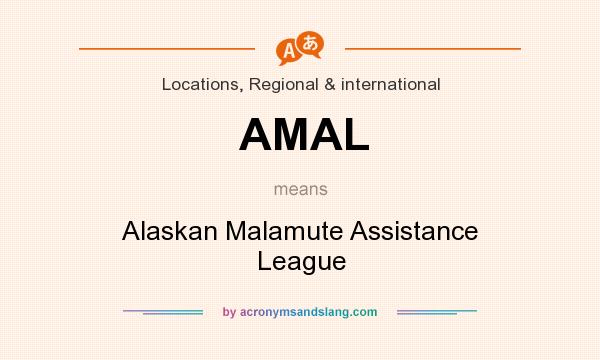 What does AMAL mean? It stands for Alaskan Malamute Assistance League