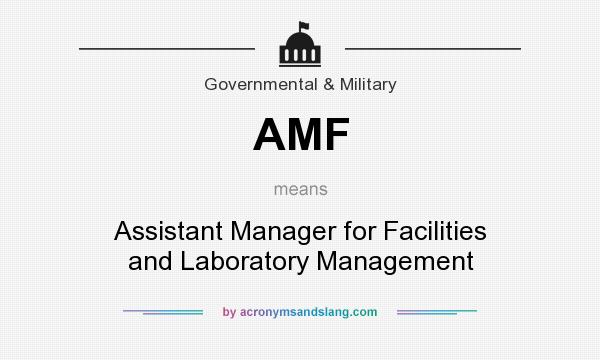 What does AMF mean? It stands for Assistant Manager for Facilities and Laboratory Management