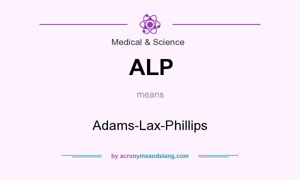 What does ALP mean? It stands for Adams-Lax-Phillips