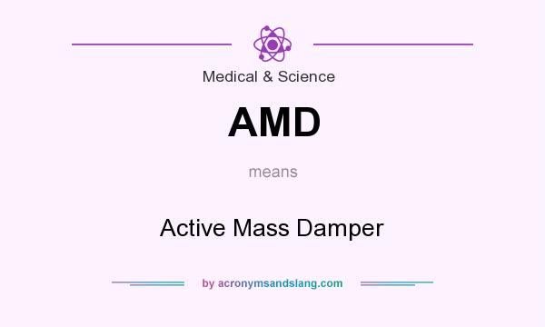 What does AMD mean? It stands for Active Mass Damper