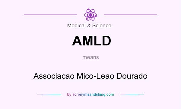What does AMLD mean? It stands for Associacao Mico-Leao Dourado