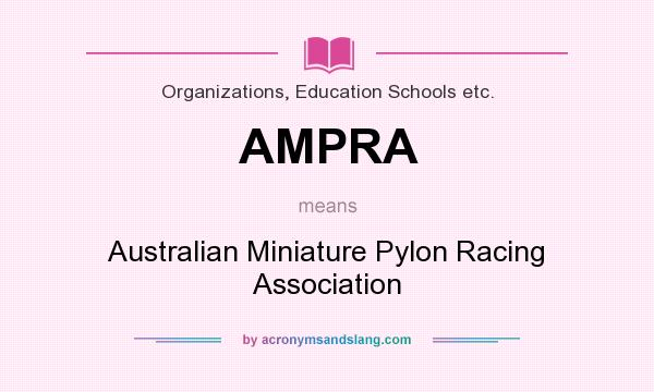 What does AMPRA mean? It stands for Australian Miniature Pylon Racing Association