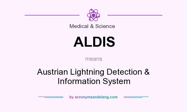 What does ALDIS mean? It stands for Austrian Lightning Detection & Information System