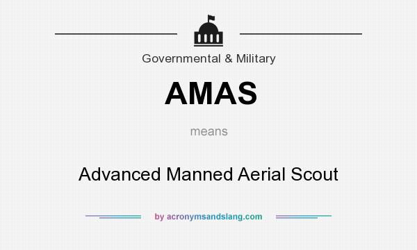 What does AMAS mean? It stands for Advanced Manned Aerial Scout