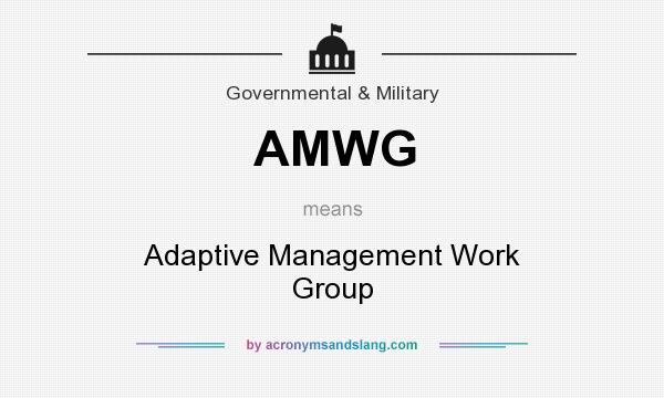 What does AMWG mean? It stands for Adaptive Management Work Group
