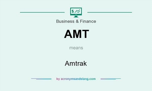 What does AMT mean? It stands for Amtrak