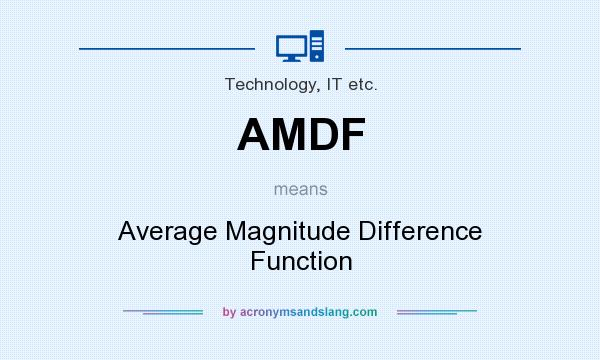 What does AMDF mean? It stands for Average Magnitude Difference Function