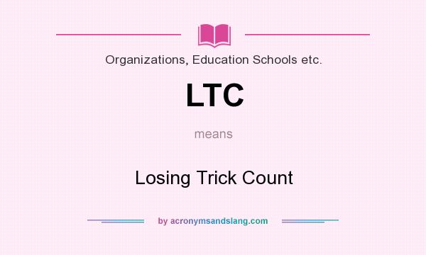 What does LTC mean? It stands for Losing Trick Count