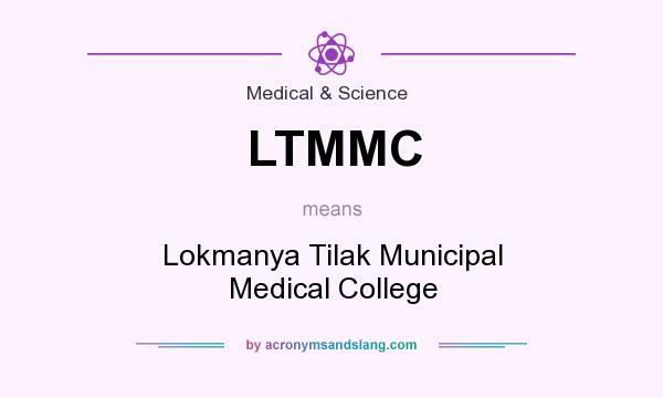 What does LTMMC mean? It stands for Lokmanya Tilak Municipal Medical College
