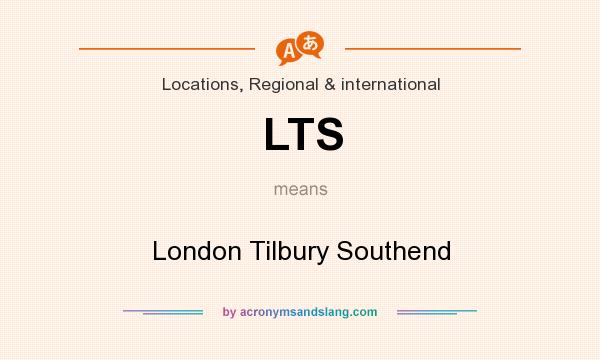 What does LTS mean? It stands for London Tilbury Southend