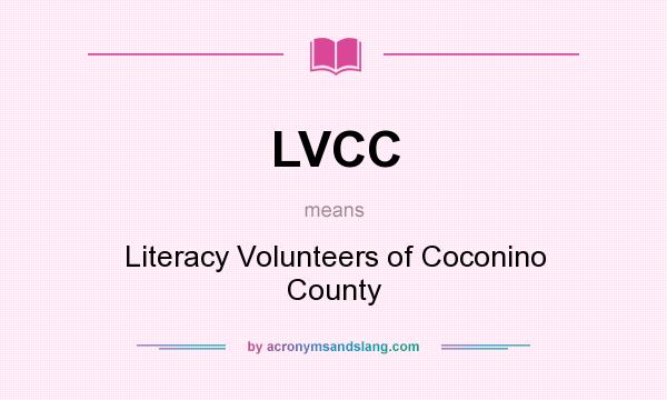 What does LVCC mean? It stands for Literacy Volunteers of Coconino County