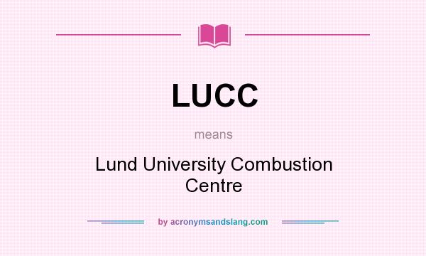 What does LUCC mean? It stands for Lund University Combustion Centre