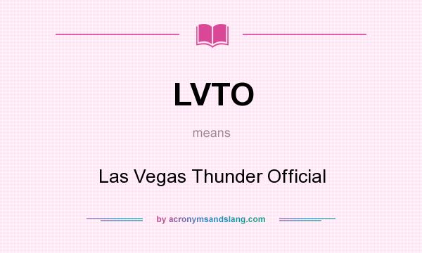 What does LVTO mean? It stands for Las Vegas Thunder Official