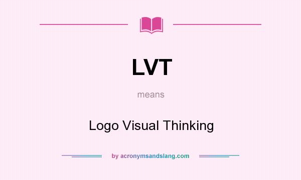 What does LVT mean? It stands for Logo Visual Thinking