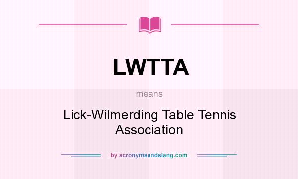What does LWTTA mean? It stands for Lick-Wilmerding Table Tennis Association