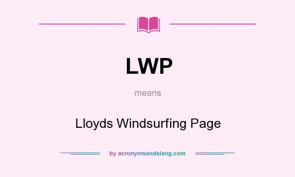 What does LWP mean? It stands for Lloyds Windsurfing Page