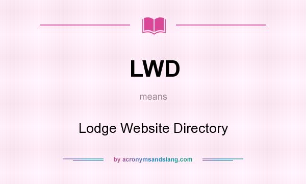 What does LWD mean? It stands for Lodge Website Directory