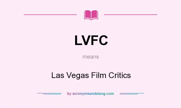 What does LVFC mean? It stands for Las Vegas Film Critics