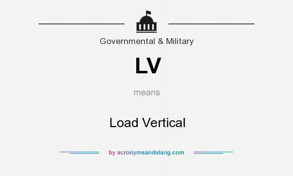 What does LV mean? It stands for Load Vertical