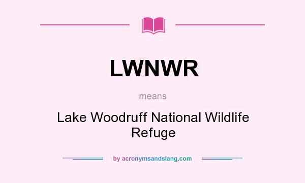 What does LWNWR mean? It stands for Lake Woodruff National Wildlife Refuge