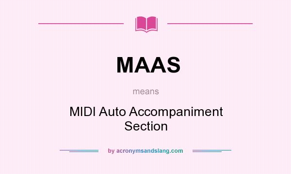 What does MAAS mean? It stands for MIDI Auto Accompaniment Section