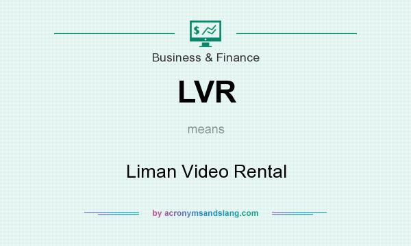 What does LVR mean? It stands for Liman Video Rental
